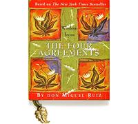 Wisdom from the Four Agreements