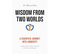 Wisdom from Two Worlds: A Scientific Journey into Longevity