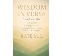 Wisdom in Verse: Poems for the Soul