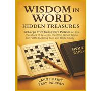 Wisdom in Word Hidden Treasures of Bible Parables: Crossword Puzzles on the Parables in the King James Bible