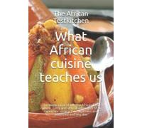 Wisdom Kadjo What African cuisine teaches us (Tascabile)
