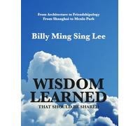 Wisdom Learned That Should Be Shared: From Architecture to Friendshipology; From Shanghai to Menlo Park