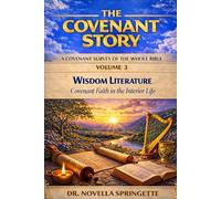 Wisdom Literature - Covenant Faith in the Interior Life