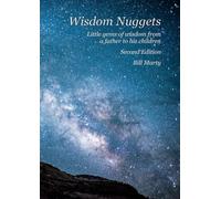 Wisdom Nuggets: Little gems of wisdom from a father to his children