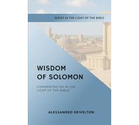 Wisdom of Solomon Commented in Light of the Bible