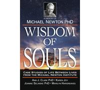 Wisdom Of Souls Book In Memory Of M. Newton Phd Case Studies Llewellyn New