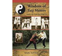 Wisdom of Taiji Masters: Insights into Cheng Man Ching's Art