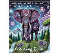 Wisdom of the Elephant Coloring Book: Cosmic Consciousness Protecting the Earth's Environment