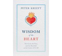Peter Kreeft Wisdom of the Heart (Tascabile)