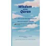 Wisdom of the Quran: Does Science Escape What Quran Teaches Us?