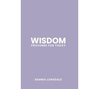 Wisdom: Proverbs for Today