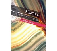 Wisdom: The Human Search for Wisdom and Its Fulfillment in Jesus Christ