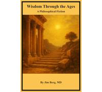 Wisdom Through the Ages: A Philosophical Fiction