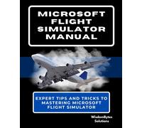 Wisdombytes Solutions Microsoft Flight Simulator Manual (Tascabile)