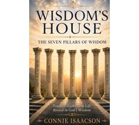 Wisdom's House: The Seven Pillars of Wisdom