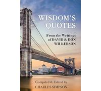 Wisdom's Quotes: From the Writings of David and Don Wilkerson