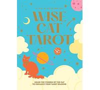 Wise Cat Tarot: Using the Wisdom of the Cat to Enhance Your Tarot Reading
