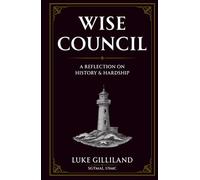 Wise Council: A Reflection on History & Hardship