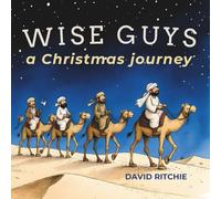 Wise Guys: a Christmas journey