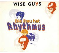 Wise Guys - Die Frau hat Rhythmus [Single-CD]