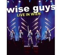 Wise Guys - Live in Wien
