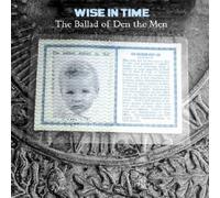 Wise in Time,Ian Simmonds - The Ballad of Den The Men By Wise in Time,Ian Simmonds (2008-12-18)