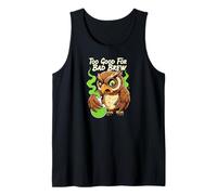 Wise Owl Too Good for Bad Brew Funny Bird Design Canotta