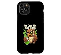 Wise Owl Too Good For Bad Brew Funny Bird Design Custodia per iPhone 11 Pro