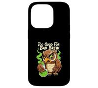 Wise Owl Too Good For Bad Brew Funny Bird Design Custodia per iPhone 14 Pro