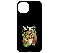 Wise Owl Too Good For Bad Brew Funny Bird Design Custodia per iPhone 15 Plus