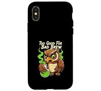 Wise Owl Too Good For Bad Brew Funny Bird Design Custodia per iPhone X/XS