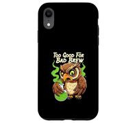 Wise Owl Too Good For Bad Brew Funny Bird Design Custodia per iPhone XR