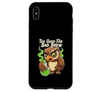 Wise Owl Too Good For Bad Brew Funny Bird Design Custodia per iPhone XS Max