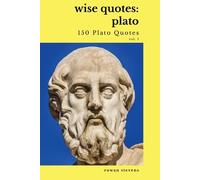Wise Quotes - Plato (150 Plato Quotes) (Tascabile)