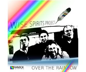 WISE SPIRITS PROJECT - Over The Rainbow