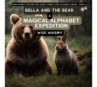 Wise Whismy Bella and the Bear (Tascabile)