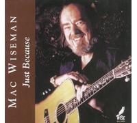 Wiseman, Mac - Just Because