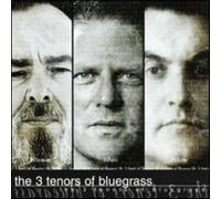Wiseman/Silvers/Osborne - 3 Tenors Of Bluegrass