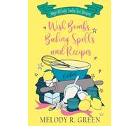 Wish Bombs, Baking Spells and Recipes: 1