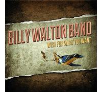 Billy Walton Band Wish for What You Want (CD) Album