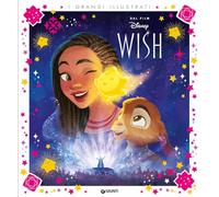 Wish. Grandi illustrati. Ediz. a colori