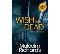 Wish Me Dead: The Prequel Novella: Large Print Edition