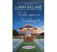 [Wish Upon a Wedding] (By (author) LuAnn McLane) [published: January, 2017]