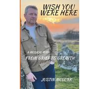 Wish You Were Here: A Musical Map From Grief To Growth