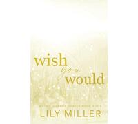 Wish You Would: A Small Town Surprise Pregnancy Romance (Haven Harbor Book 4)