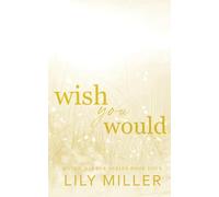 Wish You Would: A small-town surprise pregnancy, spicy romance: 4