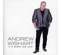 Wishart, Andrew - It's Never Too Late