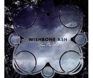 Wishbone Ash - Live On Air