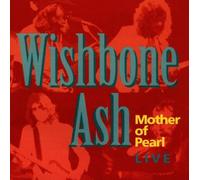 Wishbone Ash - Mother of Pearl (Live)