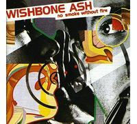 Wishbone Ash - No Smoke Without Fire